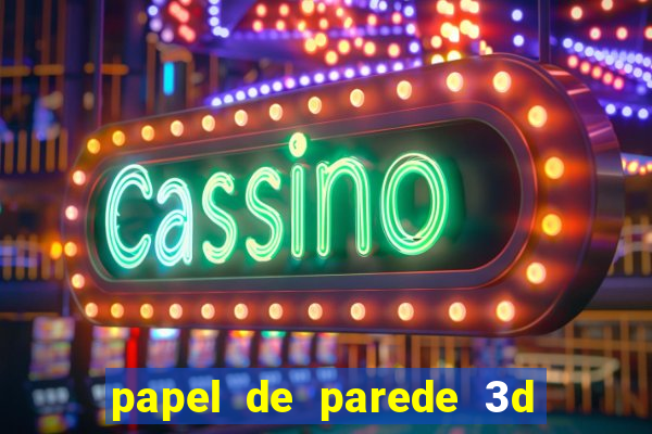 papel de parede 3d para pc